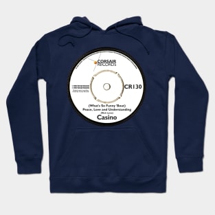 Casino - Peace, Love and Understanding Single Record Label Hoodie